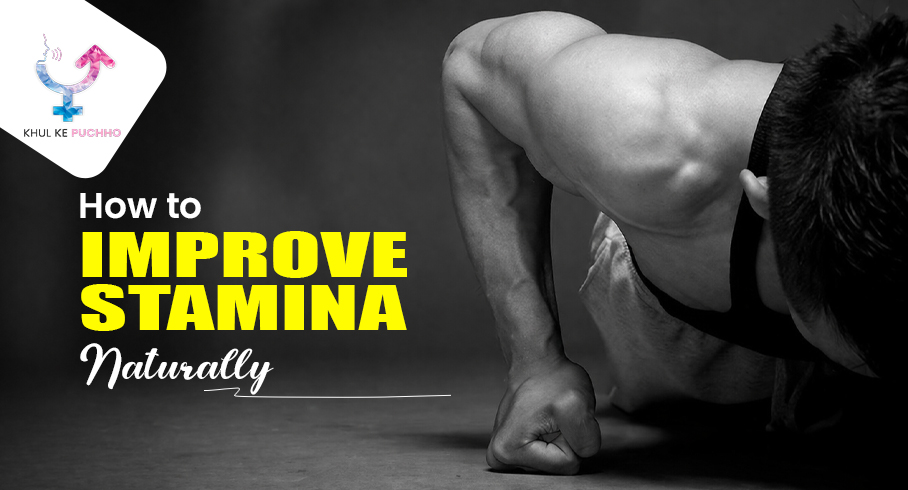 How to Improve Stamina Naturally – Khul Ke Pucho Expert Guide