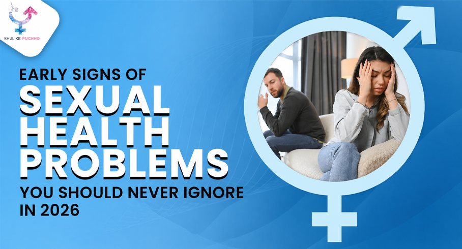 5 Early Signs of Sexual Health Problems You Should Never Ignore in 2026