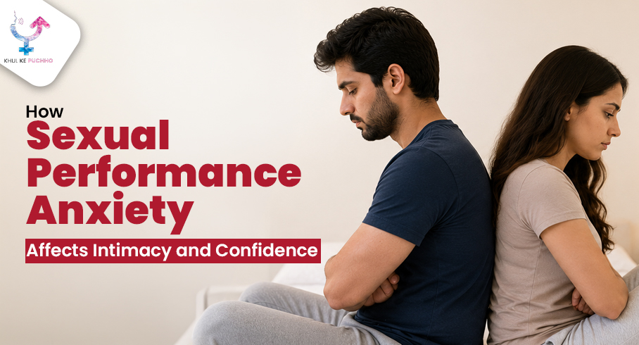How Sexual Performance Anxiety Affects Intimacy and Confidence