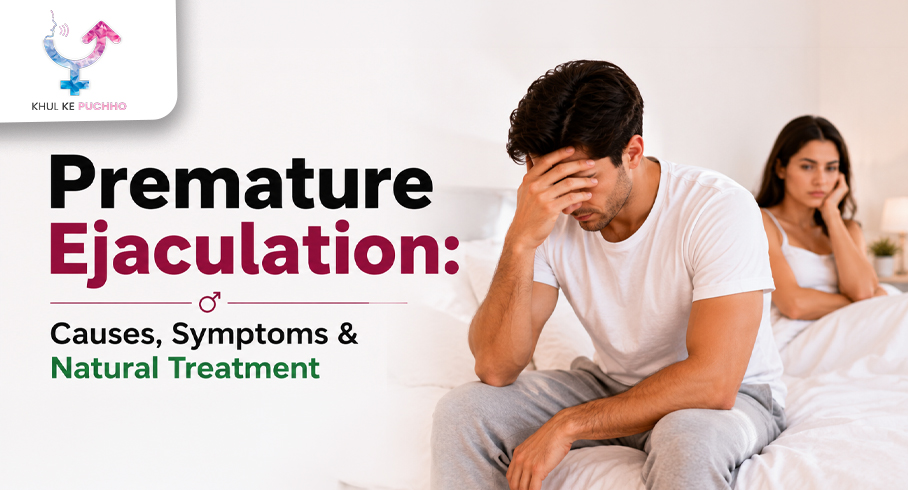 Premature Ejaculation: Causes, Symptoms & Natural Treatment