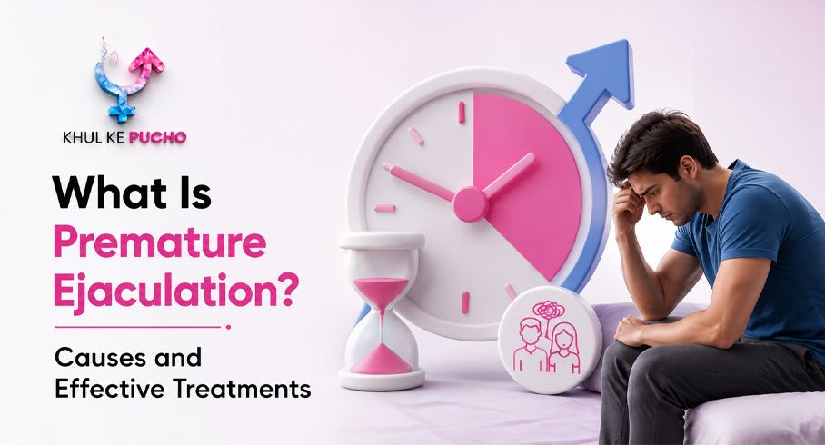 What Is Premature Ejaculation? Causes and Effective Treatments