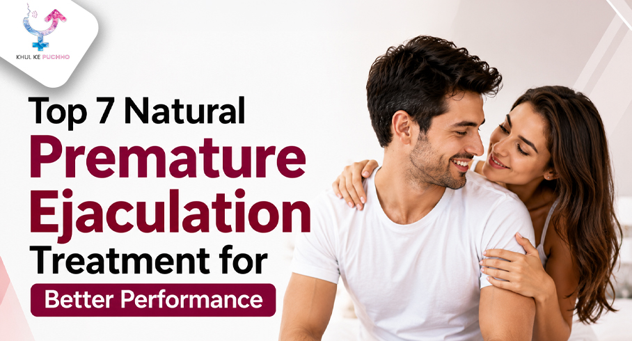 Top 7 Natural Premature Ejaculation Treatment for Better Performance