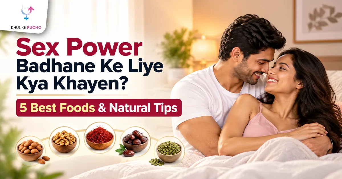 Sex Power Badhane Ke Liye Kya Khayen? 5 Best Foods & Natural Tips