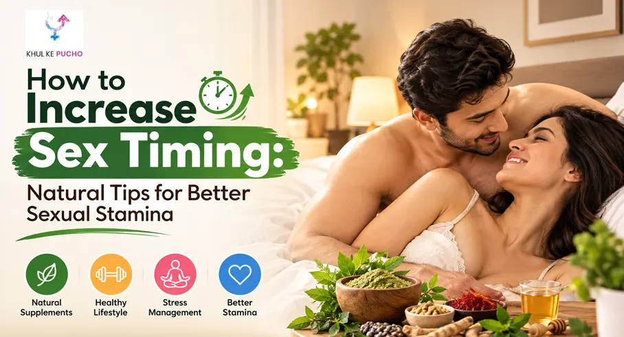How to Increase Sex Timing: Natural Tips for Better Sexual Stamina